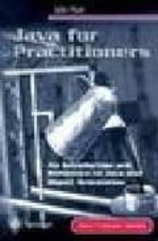 java for practitioners: an introduction and reference to java and object orientation-9781852330934