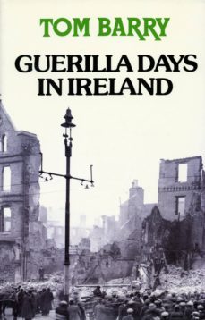 guerilla days in ireland (ebook)-tom barry-9781856357234