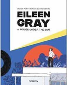 eileen gray: a house under the sun-charlotte malterre barthes-9781910620434
