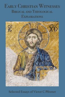early christian witnesses (ebook)-victor c. pfitzner-9781922582034
