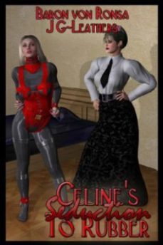 celine's seduction to rubber (ebook)-baron von ronsa-jg leathers-9781936173334