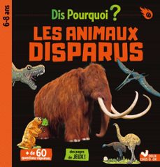 dis pourquoi les animaux disparus (ebook)-eric mathivet-9782017222934