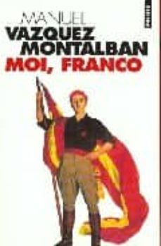 moi, franco-manuel vazquez montalban-9782020289634