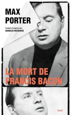 la mort de francis bacon-max porter-9782021480634