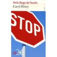 petit eloge de l exces-caryl ferey-9782070341634