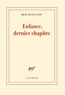 enfance, dernier chapitre (ebook)-rene de ceccatty-9782072694134