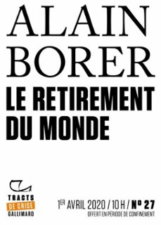 tracts de crise (n27) - le retirement du monde (ebook)-alain borer-9782072909634