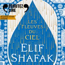 les fleuves du ciel (audiolibro)-elif shafak-9782073139634