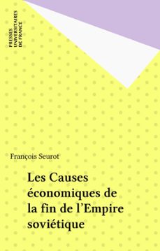 les causes economiques de la fin de l'empire sovietique (ebook)-francois seurot-9782130712534