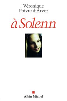 à solenn-veronique poivre d'arvor-9782226341334