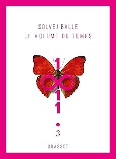 le volume du temps. vol. 3-solvej balle-9782246840534
