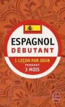 espagnol debutant: 1 leçon par jour pendant 3 mois-9782253084334