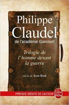 trilogie de l homme devant la guerre-philippe claudel-9782253189534