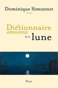 dictionnaire amoureux de la lune (ebook)-dominique simonnet-9782259314534