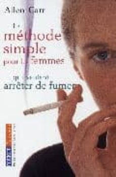 la methode simple pour les femmes qui veulent arreter de fumer: a rreter de fumer sans prende du poids, c est possible-9782266142434