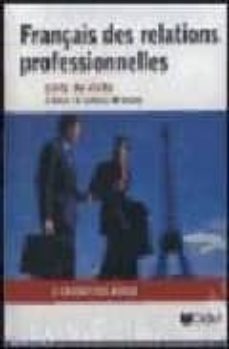 français des relations professionnelles: 2 cassettes audio-b. leclercq-j. delcos-m. sovanto-9782278049134