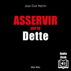 asservir par la dette (audiolibro)-jean clet martin-9782315015634