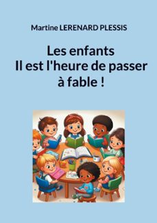les enfants il est l'heure de passer a fable ! (ebook)-9782322643134