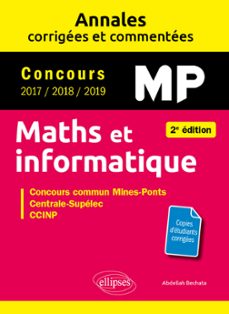 maths et informatique. mp. annales corrigees et commentees. concours 2017/2018/2019 - 2e edition (ebook)-9782340053434