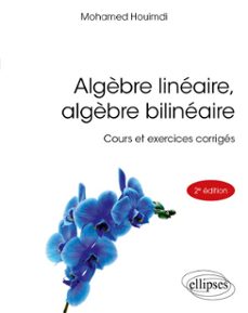 algèbre linéaire, algèbre bilinéaire-9782340122734