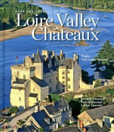 over the turrets of the loire-arnaud chicurel-pascal ducept-lionel lourdel-9782351791134