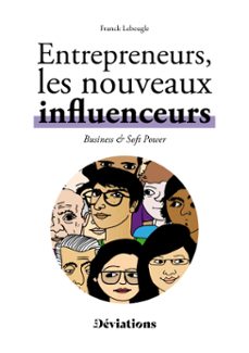 entrepreneurs : les nouveaux influenceurs (ebook)-franck lebeugle-9782376925934