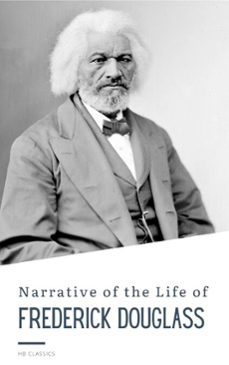 narrative of the life of frederick douglass (ebook)-frederick douglass-hb classics-9782380376234