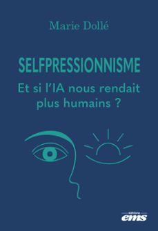 selfpressionnisme (ebook)-marie dollé-9782386303234