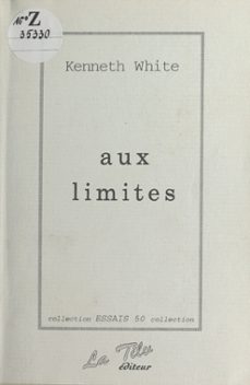 aux limites-kenneth white-9782402018234
