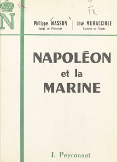 napoléon et la marine-philippe masson-jose muracciole-9782402241434