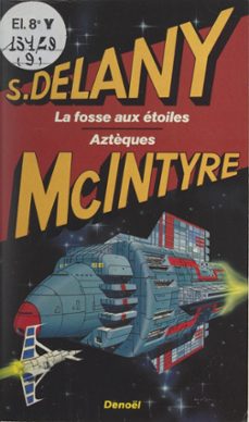 la fosse aux etoiles (ebook)-samuel r. delany-vonda n. mcintyre-9782402657334