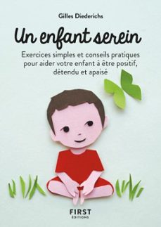 petit livre de - un enfant serein, 2e ed - exercices simples et conseils pratiques pour aider votre (ebook)-gilles diederichs-9782412085134