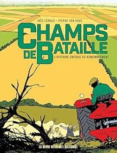 champs de bataille : l histoire enfouie du remembrement-ines leraud-pierre van hove-9782413075134