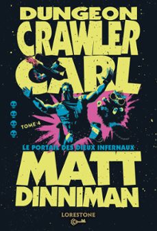 dungeon crawler carl : le portail des dieux infernaux - tome 4 : une aventure de litrpg. saga de science-fiction et fantasy post apocalyptique aux millions de lecteurs, livre nouveaute 2025 (ebook)-matt dinniman-9782487700734