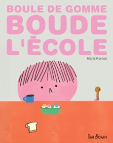 boule de gomme boude l'école (ebook)-maria ramos-9782488813334