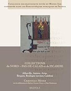 catalogue des manuscrits notes du moyen age conserves dans les bibliothèques publiques de france. collections du nord-9782503554334