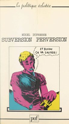 subversion, perversion (ebook)-mikel dufrenne-9782705924034