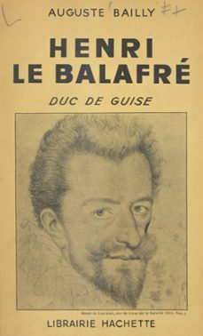 henri le balafre, duc de guise (ebook)-auguste bailly-9782706223334
