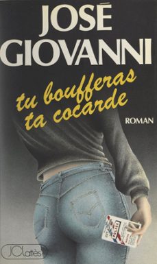 tu boufferas ta cocarde (ebook)-jose giovanni-9782706270734