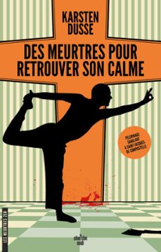 les meurtres zen - tome 3 des meurtres pour retrouver son calme (ebook)-karsten dusse-9782749176734