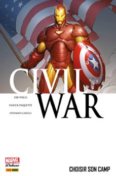 civil war t05 - choisir son camp (ebook)-zeb wells-stefano caselli-9782809461534
