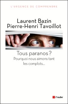 tous paranos ?-pierre henri tavoillot-laurent bazin-9782815904834