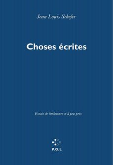 choses ecrites (ebook)-jean louis schefer-9782818015834