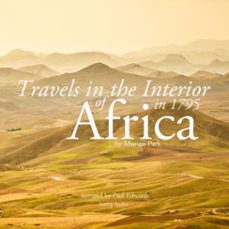 travels in the interior of africa in 1795 by mungo park, the explorer (audiolibro)-mungo park-9782821107434