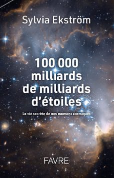 100 000 milliards de milliards d'etoiles (ebook)-sylvia ekstrom-9782828923334