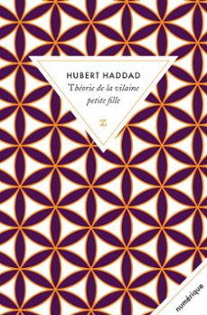 theorie de la vilaine petite fille (ebook)-hubert haddad-9782843046834