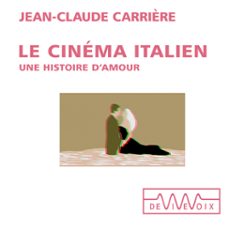 le cinema italien (audiolibro)-jean claude carriere-9782846841634