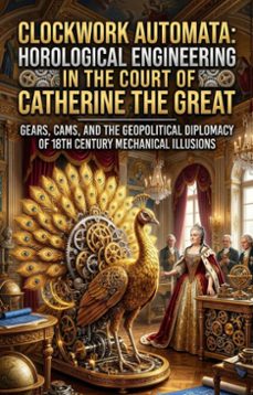 clockwork automata: horological engineering in the court of catherine the great (ebook)-alyssa brown-9783565394234