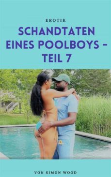 schandtaten eines poolboys - teil 7 (ebook)-simon wood-9783744817134