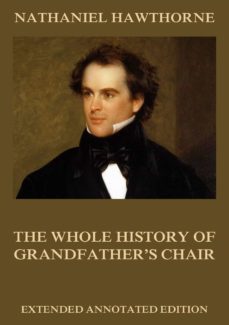 the whole history of grandfather's chair (ebook)-nathaniel hawthorne-9783849640934